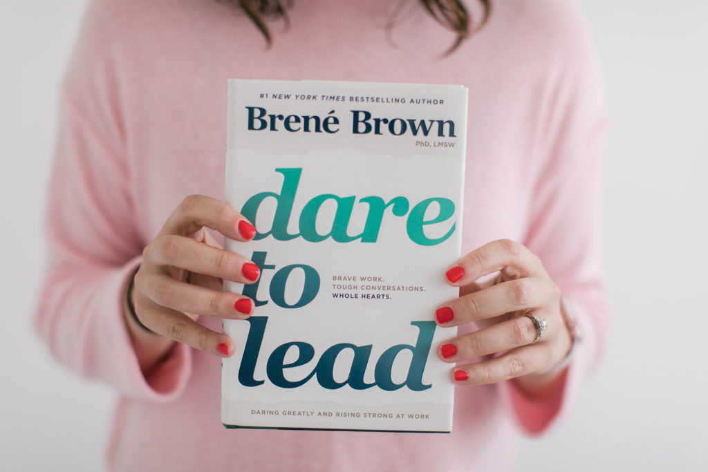 "Dare to Lead" by Brene Brown, a book on how to lead from the front